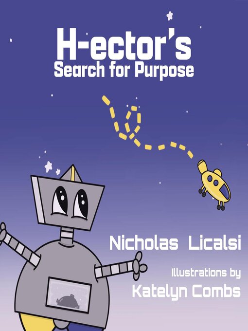 Title details for H-ector's Search For Purpose by Nicholas Licalsi - Wait list